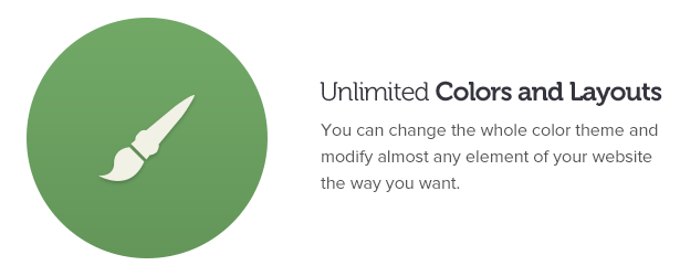 Unlimited Colors and Layouts