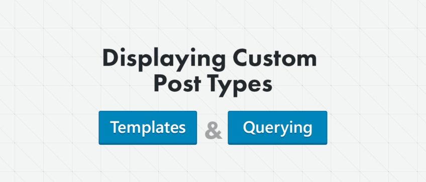 Displaying Custom Post Types