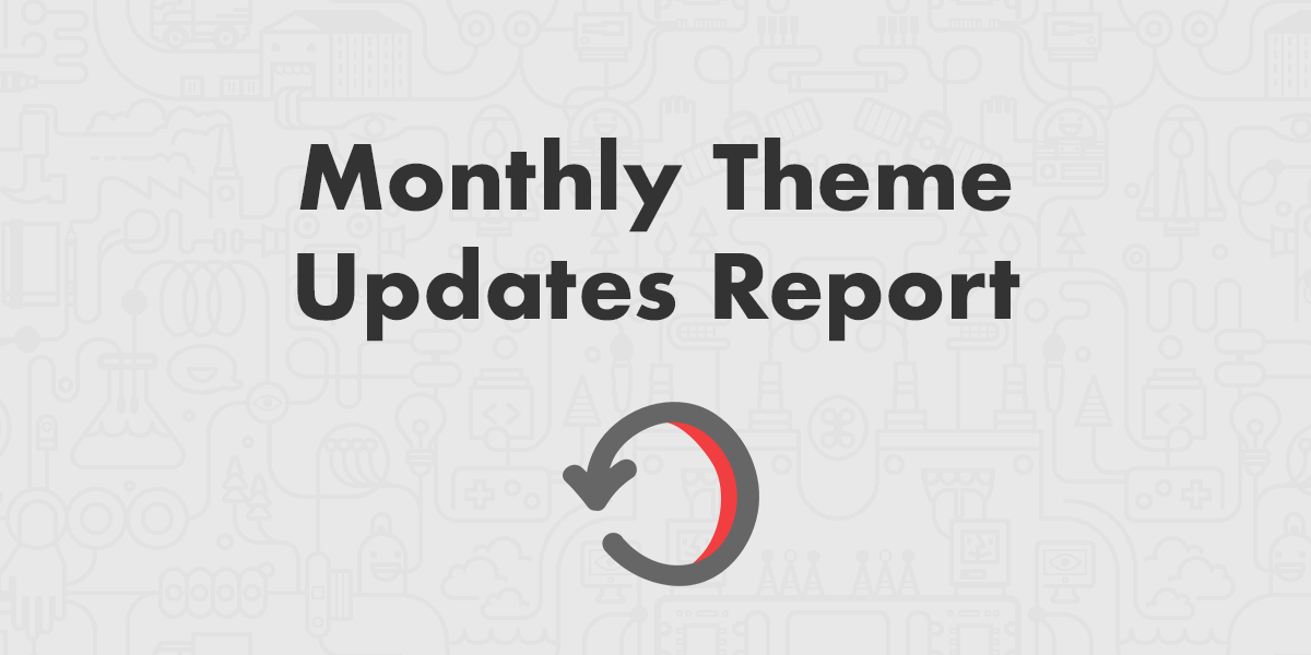 Monthly Theme Updates Report