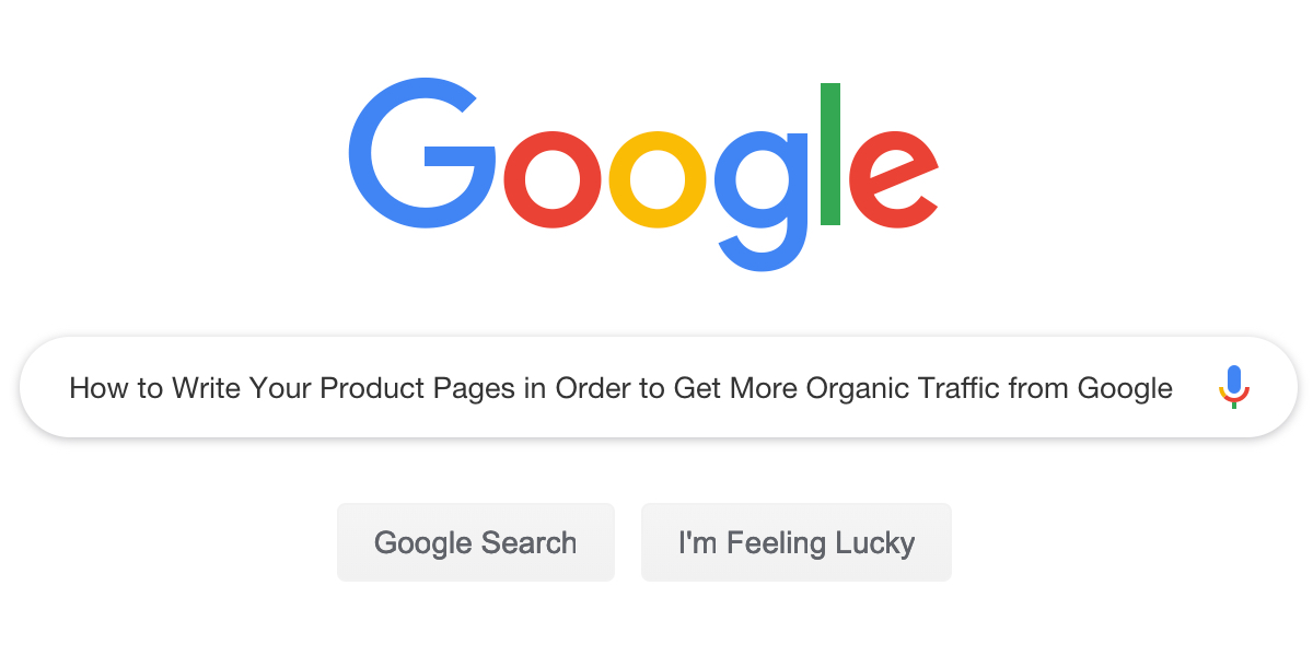 How to Write Your Product Pages in Order to Get More Organic Traffic